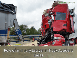 Role of an Injury Lawyer in Truck Accident Cases