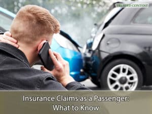 Insurance Claims as a Passenger: What to Know