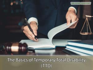 The Basics of Temporary Total Disability (TTD)