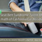 Seat Belt Syndrome - The Silent Aftermath of Ontario, California Car Accidents