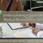 Understanding Independent Medical Reviews- A Guide for Injured Workers in California