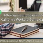 Understanding Attorney Communication in California Workers' Comp Cases