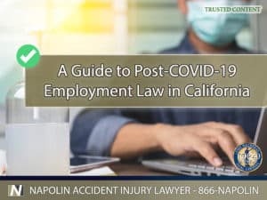 A Guide to Post-COVID-19 Employment Law in California