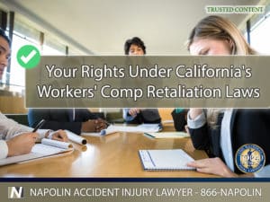 Your Rights Under California's Workers' Compensation Retaliation Laws