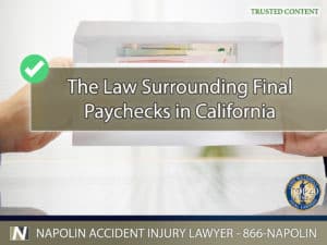 The Law Surrounding Final Paychecks in California