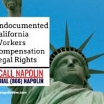 Undocumented California Workers Compensation Legal Rights