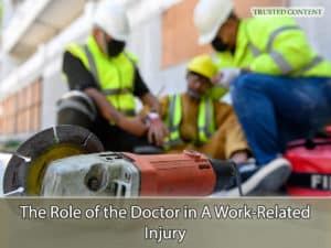 The Role of the Doctor in A Work-Related Injury
