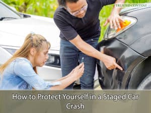 How to Protect Yourself in a Staged Car Crash