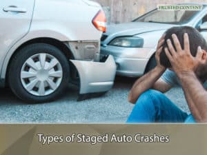 Types of Staged Auto Crashes