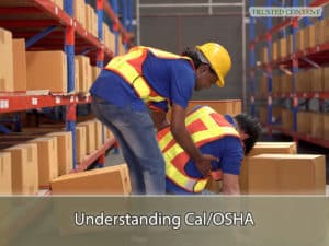 Understanding Cal/OSHA