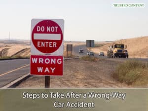 Steps to Take After a Wrong-Way Car Accident