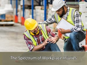 The Spectrum of Workplace Injuries