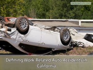 Defining Work-Related Auto Accidents in California