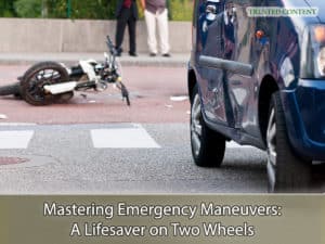 Mastering Emergency Maneuvers- A Lifesaver on Two Wheels