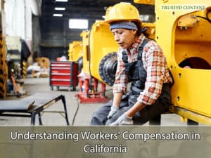 Understanding Workers' Compensation in California