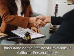 Understanding the Statute of Limitations in California Personal Injury