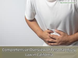 Comprehensive Overview of Personal Injury Law in California
