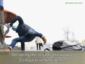 Decoding the Legal Framework of Comparative Negligence