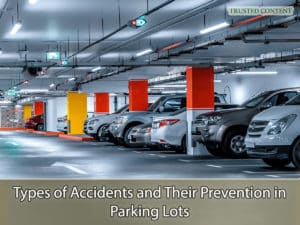 Types of Accidents and Their Prevention in Parking Lots