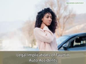 Legal Implications of Fault in Auto Accidents