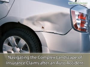 Navigating the Complex Landscape of Insurance Claims after an Auto Accident
