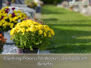 Claiming Process for Workers' Comp Death Benefits