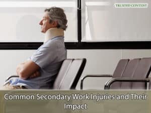 Common Secondary Work Injuries and Their Impact