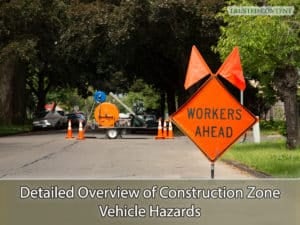Detailed Overview of Construction Zone Vehicle Hazards