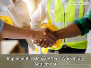 Implementing MSAs After a Work Injury Settlement