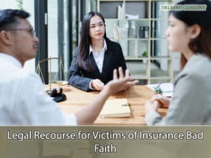 Legal Recourse for Victims of Insurance Bad Faith