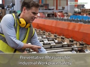 Preventative Measures for Industrial Workplace Safety