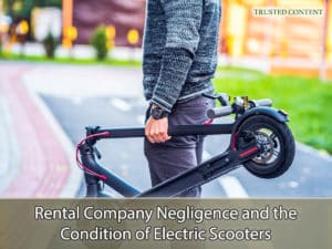 Rental Company Negligence and the Condition of Electric Scooters