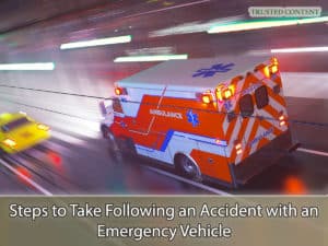 Steps to Take Following an Accident with an Emergency Vehicle