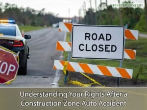 Understanding Your Rights After a Construction Zone Auto Accident
