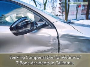 Seeking Compensation for Victims of T-Bone Accidents in California