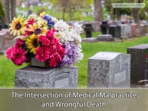The Intersection of Medical Malpractice and Wrongful Death