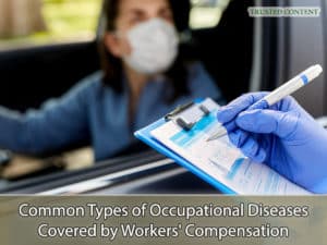 Common Types of Occupational Diseases Covered by California Workers' Compensation