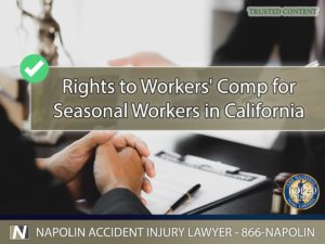 Understanding Rights to Workers' Comp for Seasonal Workers in California