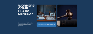 Reclamación de indemnización laboral denegada en California: sus derechos legales y próximos pasos - Napolin APC